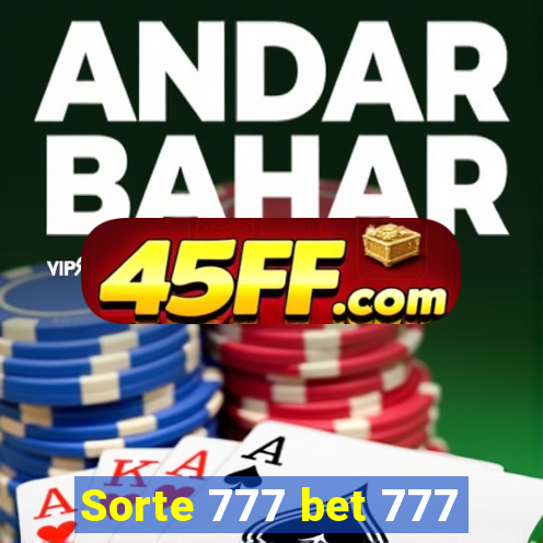 Sorte 777 bet 777